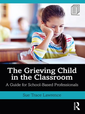 cover image of The Grieving Child in the Classroom